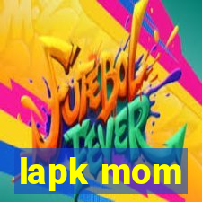 lapk mom